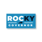 Rocky for Governor Bumper Sticker